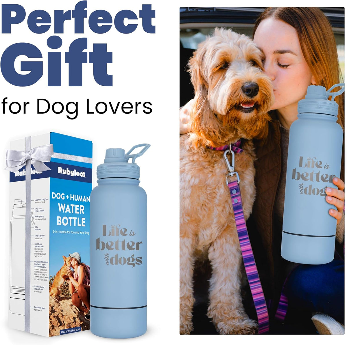 Rubyloo Dog Water Bottle w/Detachable Bowl for Dog Lovers, Life is Better | 32oz Insulated Stainless Steel Bottle, 8oz Detachable Bowl, Leak-Proof Lid, BPA-Free, Hiking, Walking, Travel, Gift